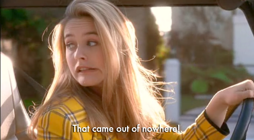 clueless came out of nowhere